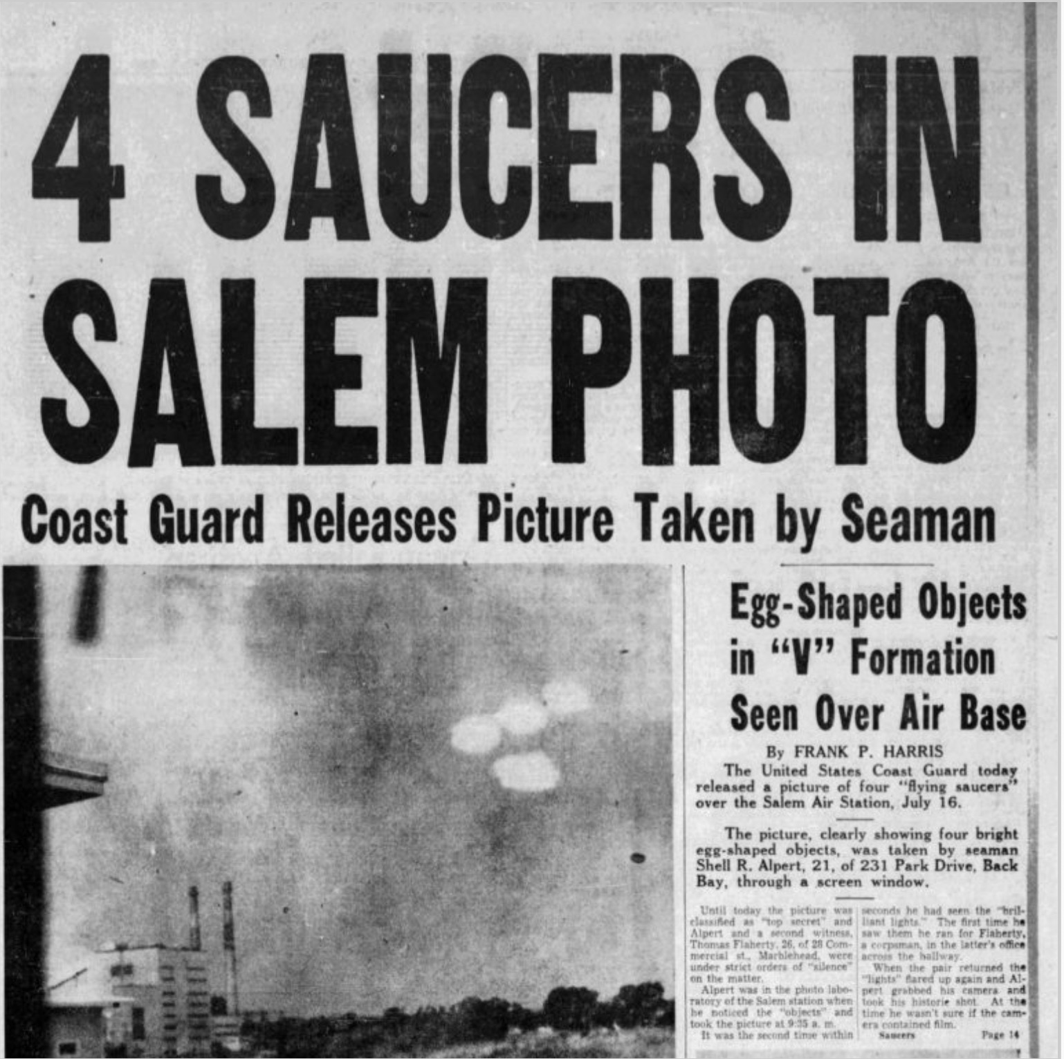 newspaper - 4 Saucers In Salem Photo Coast Guard Releases Picture Taken by Seaman EggShaped Objects in "V" Formation Seen Over Air Base By Frank P. Harris The United States Coast Guard today released picture of four "ying saucers over the Salem Air Statio